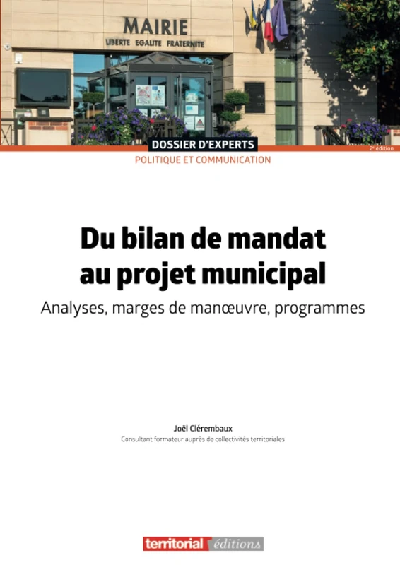 Du bilan de mandat au projet municipal: Analyses, marges de manœuvre, programmes (Dossier d'experts)