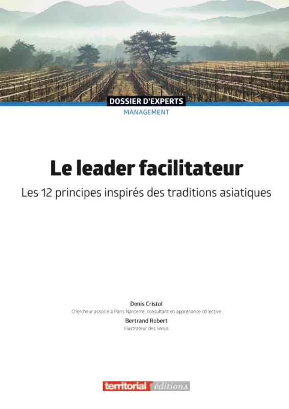 Le leader facilitateur: Les 12 principes inspirés des traditions asiatiques (Dossier d'experts) - Image 1