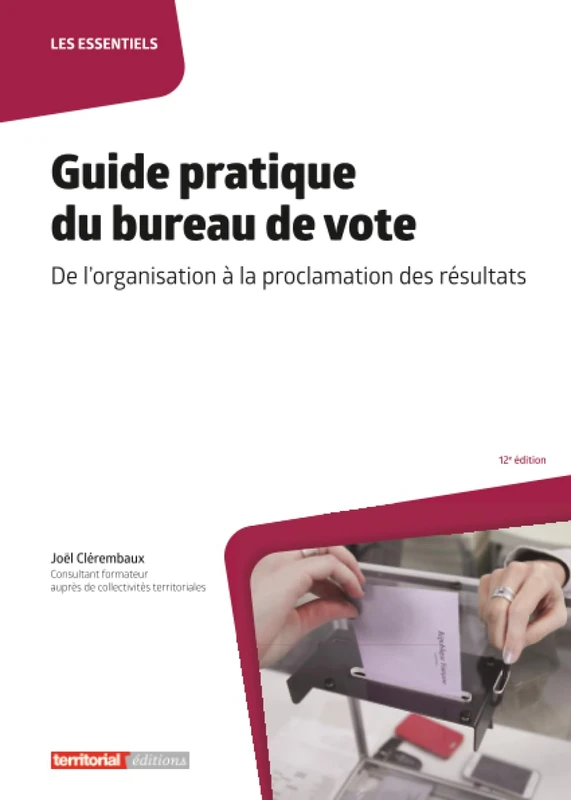 Guide pratique du bureau de vote: De l'organisation à la proclamation des résultats (Les essentiels) - Image 1