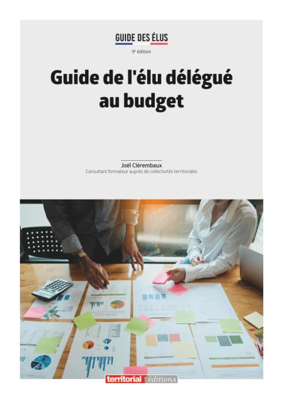 Guide de l'élu délégué au budget (Dossier d'experts)