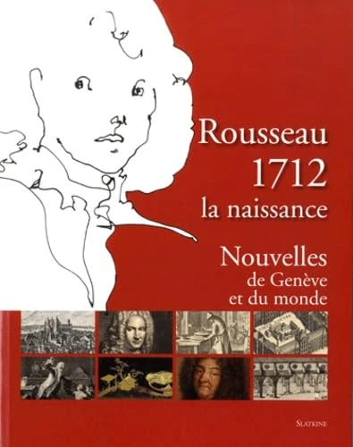 Rousseau 1712 la naissance: Nouvelles de Genève et du Monde - Image 1