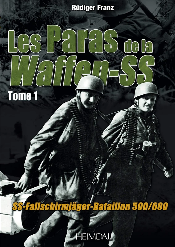 Les Paras de la Waffen-SS: SS-Fallschirmjäger-Bataillon 500/600: 1