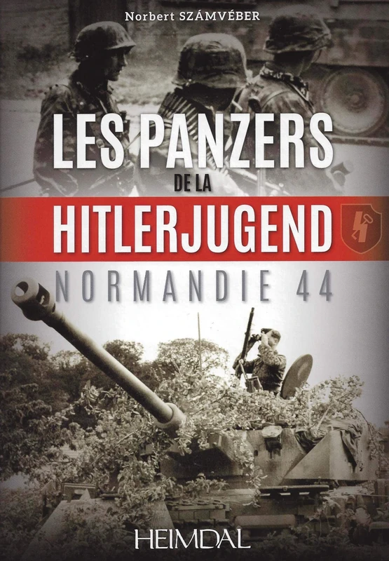 Les panzers de la HitlerJugend: Normandie 44