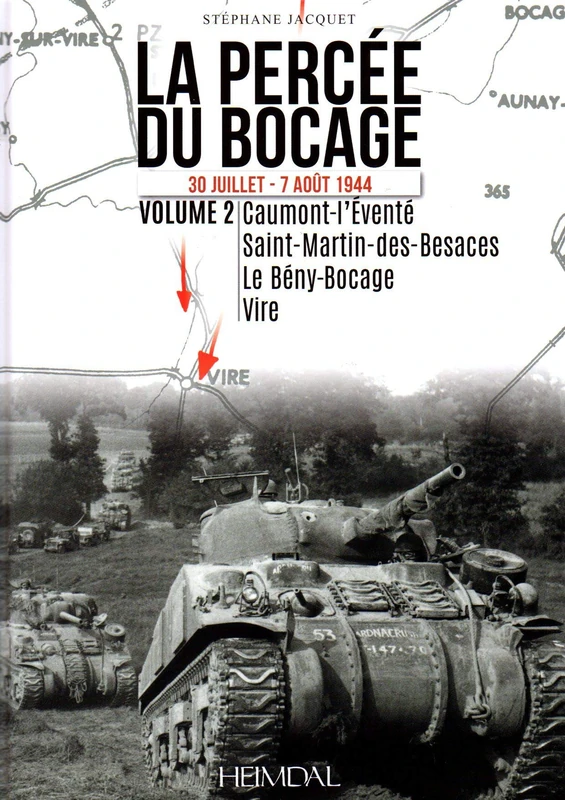 La Percée du Bocage: 30 juillet - 16 août 1944 (vol. 2)