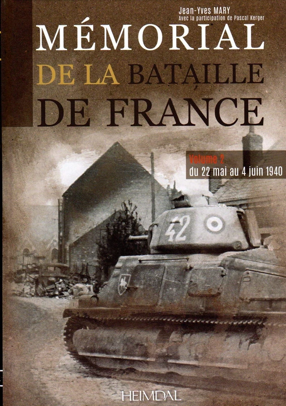 Mémorial de a Bataille de France: 5-25 Juin 1940, Volume 2