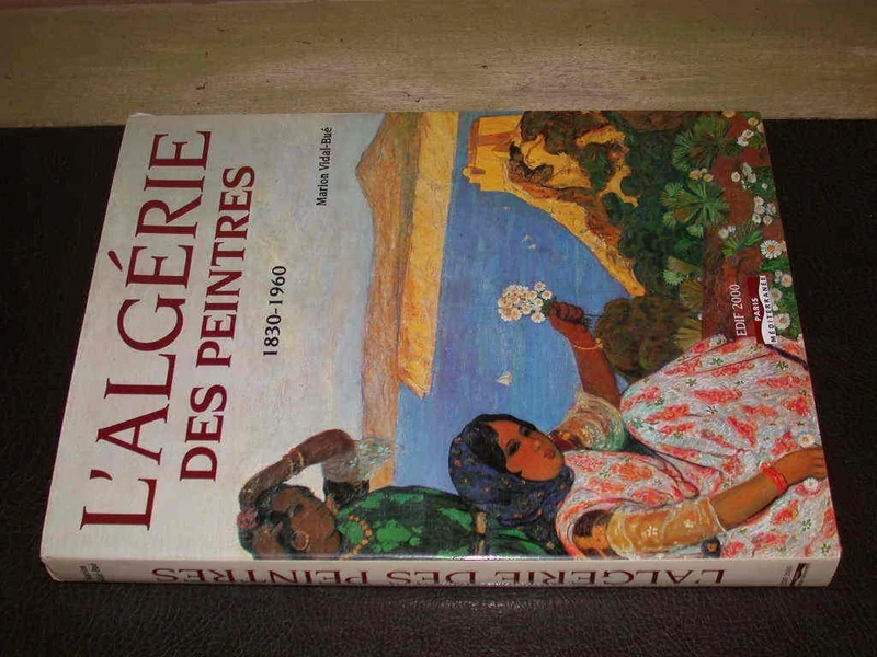 L'Algérie des peintres 1830-1960