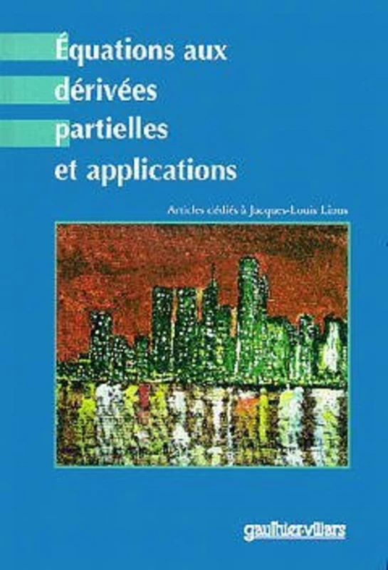 Equations aux Derivees Partielles et Applications - Articles Dedies a Jacques-Louis Lions: Differential Equations, Partial, and Applications - Articles Dedicated to Jacques-Louis Lions - Image 1