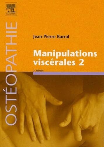 Manipulations viscérales - Tome 2: Diagnostic différentiel médical et manuel des organes de l'abdomen