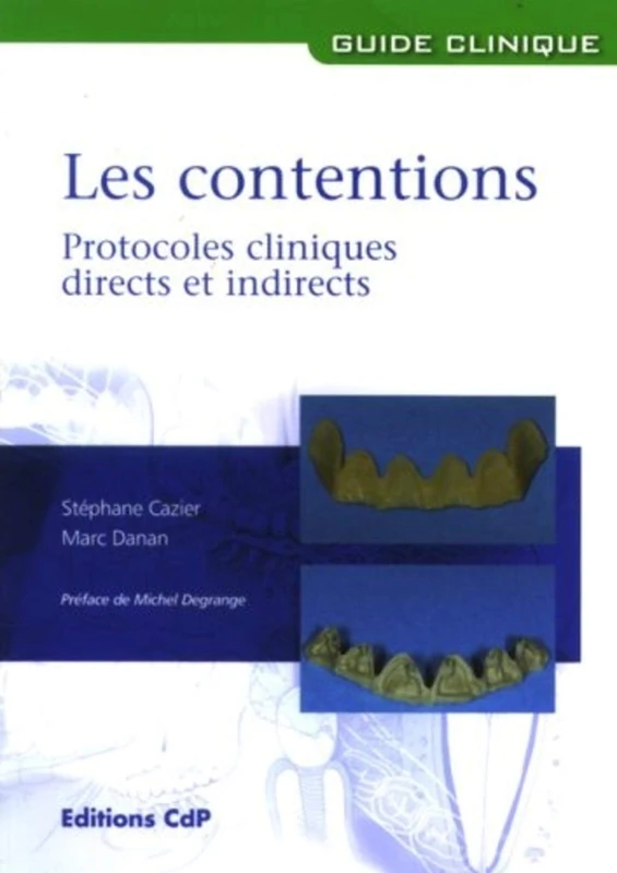 Les contentions: Protocoles cliniques directs et indirects