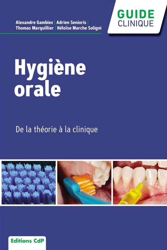 Hygiène orale: De la théorie à la clinique