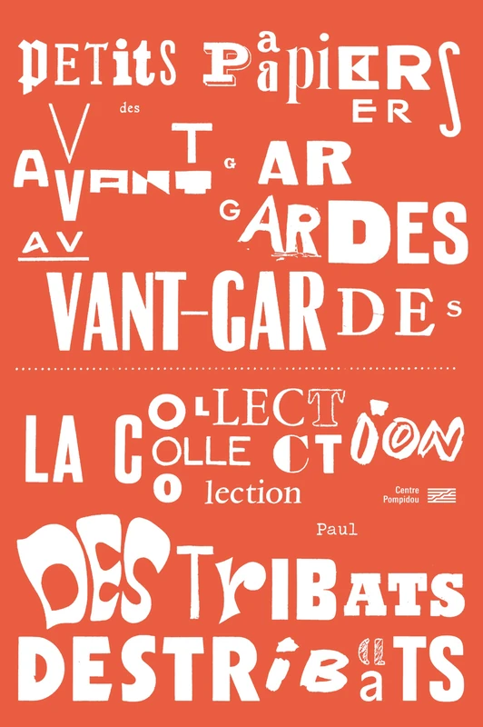 Petits papiers des avant-gardes. La collection Paul Destribats