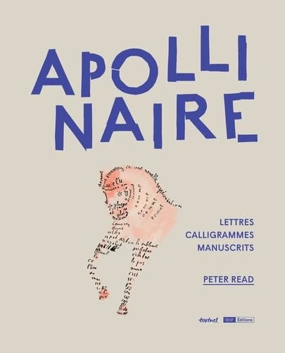 Apollinaire: Lettres Calligrammes Manuscrits