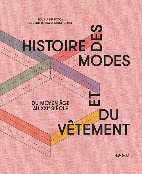 Histoire des modes et du vêtement: Du Moyen Âge au XXIe siècle