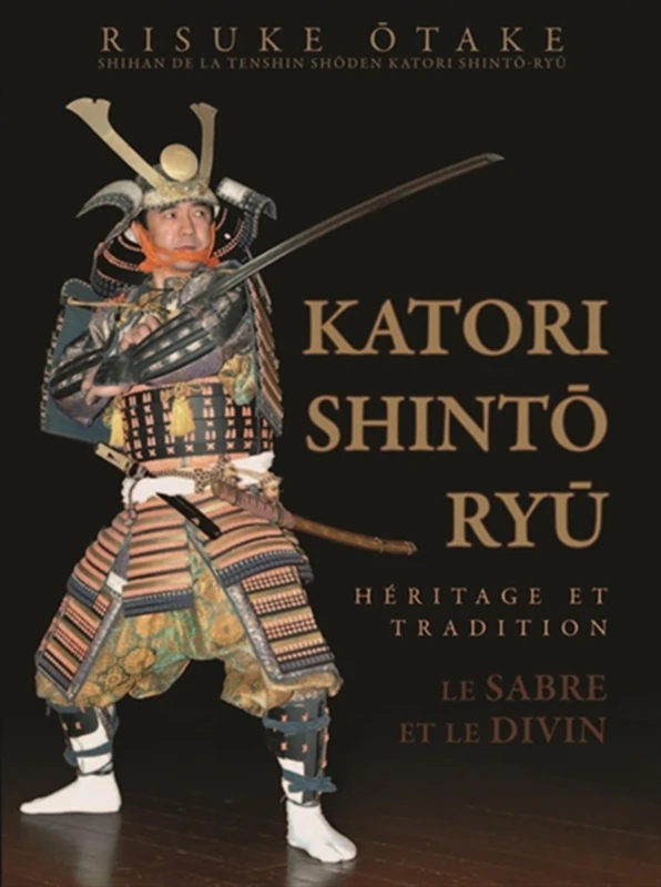 Katori shinto ryu: Héritage et tradition, Le sabre et le divin