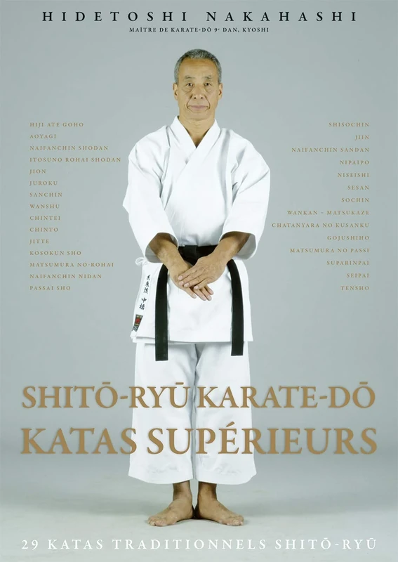 Shito-ryu - Karaté-do - Katas supérieurs: 29 katas traditionnels shito ryu