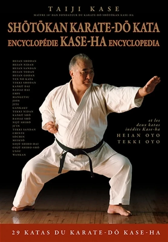 Shotokan Karate-do Kata: Encyclopédie Kase-Ha encyclopédia