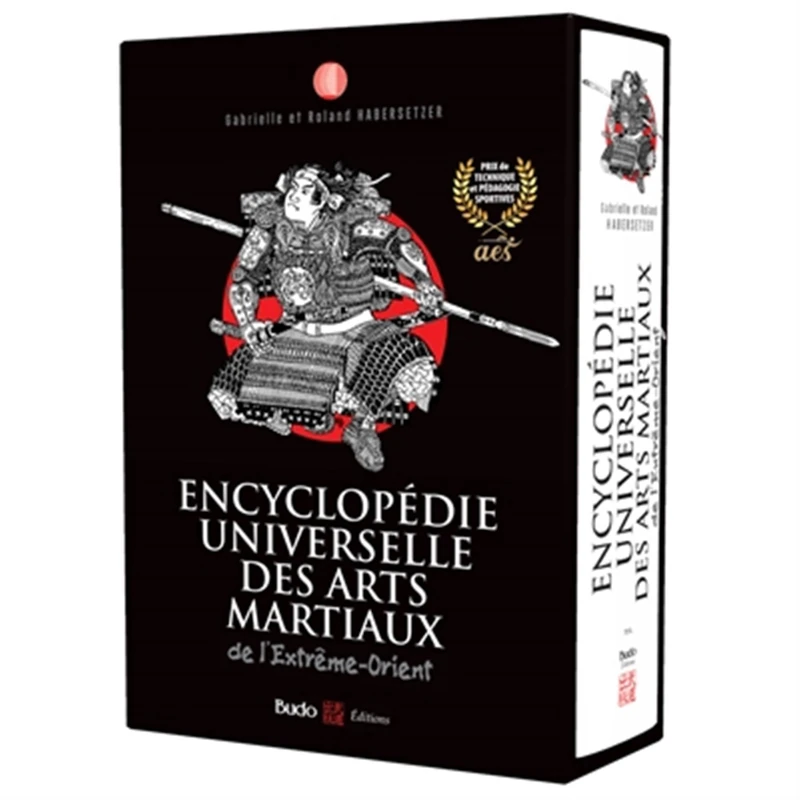 Encyclopédie universelle des arts martiaux de l'Extrême-Orient: Technique, historique, biographique, culturelle
