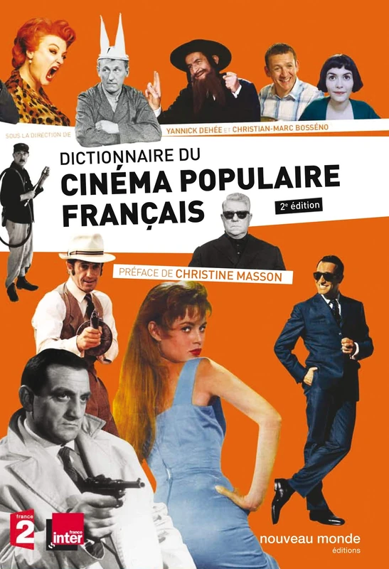Dictionnaire du cinéma populaire français: 2ème édition actualisée - nouvelle préface de Christine Masson