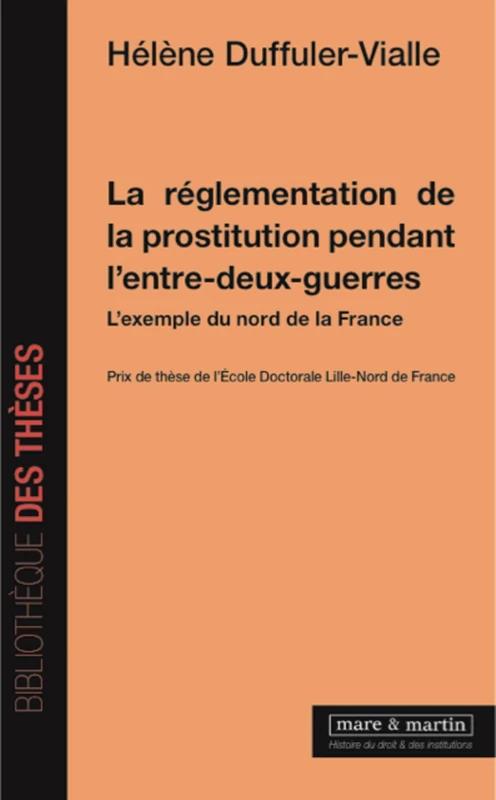 La réglementation de la prostitution pendant l'entre-deux guerres: L'exemple du Nord de la France