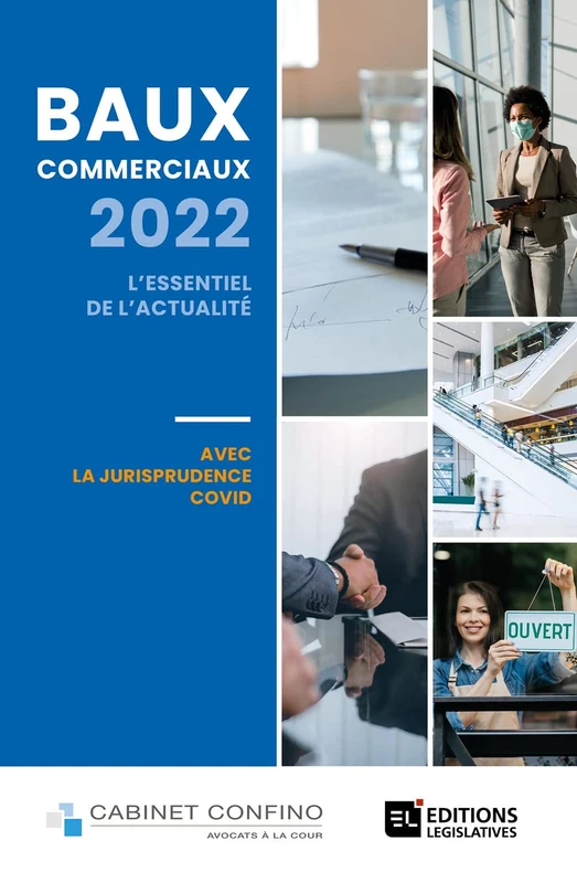 Baux commerciaux 2022 - L'essentiel de l'actualité: L'essentiel de l'actualité avec la jurisprudence covid