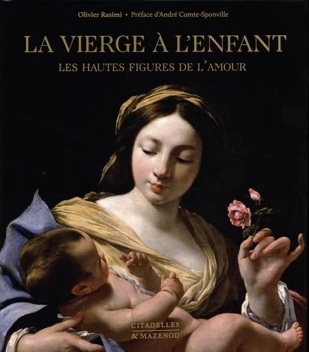 La Vierge à l'enfant: Les hautes figures de l'amour