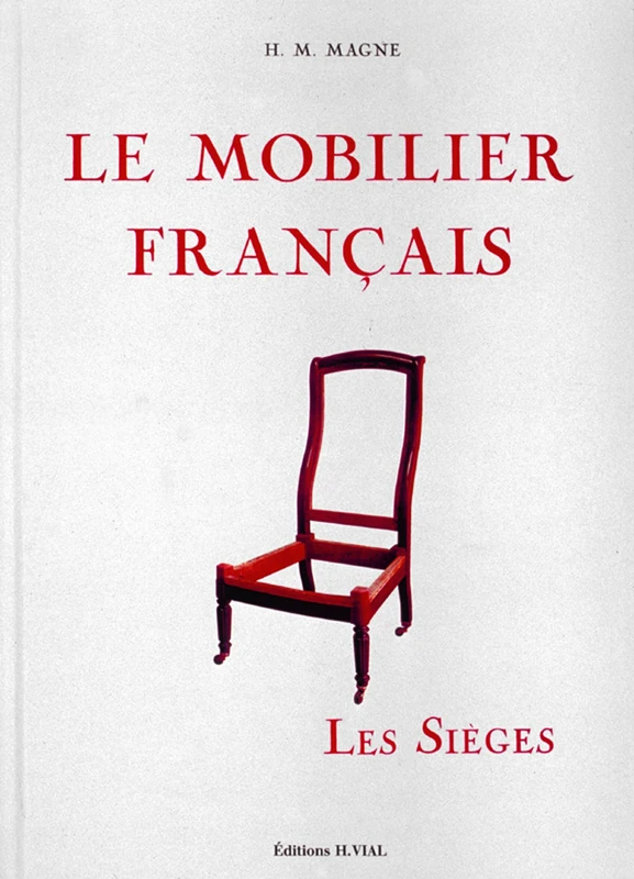Le mobilier français: Les sièges
