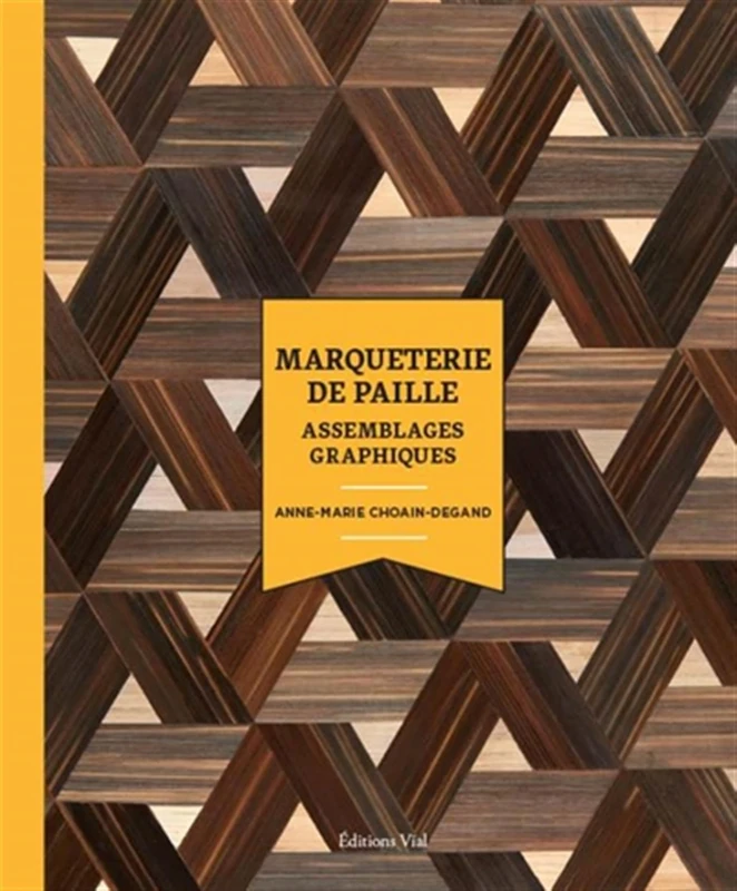 Marqueterie de paille: Assemblages graphiques