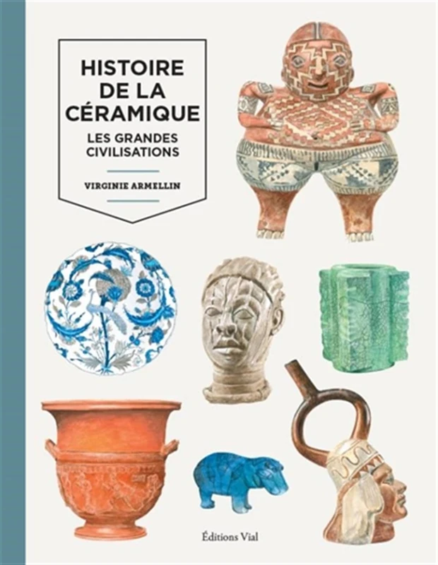 Histoire de la céramique volume 1: les grandes civilisations
