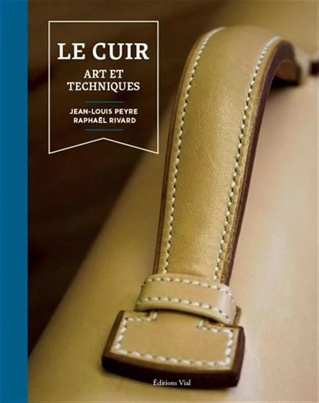 Le Cuir : Art et techniques: SELLERIE HARNACHEMENT, SELLERIE MAROQUINERIE - Image 1