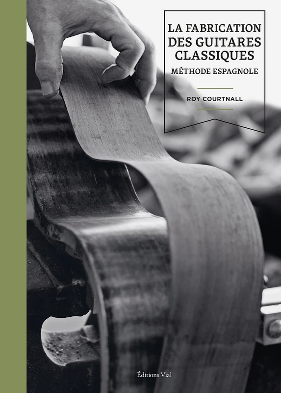 La fabrication des guitares classiques: Méthode espagnole