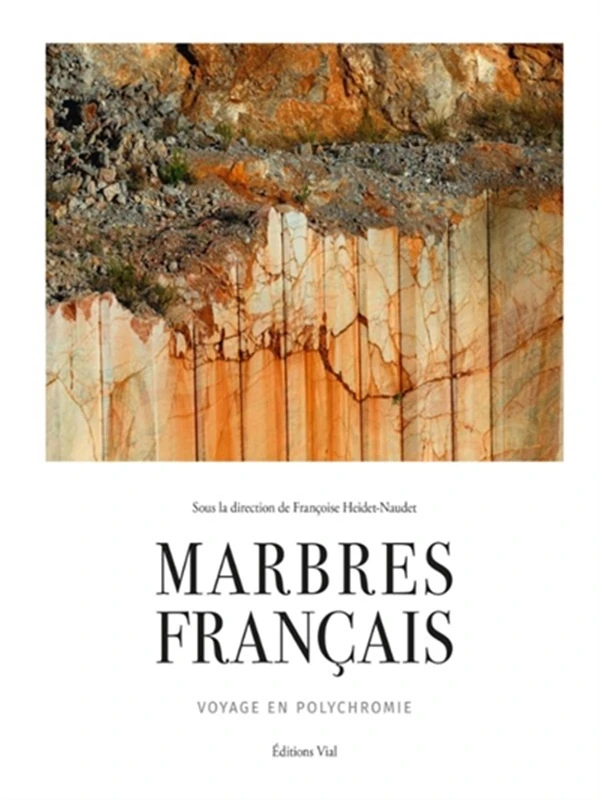Marbres français: Voyage en polychromie