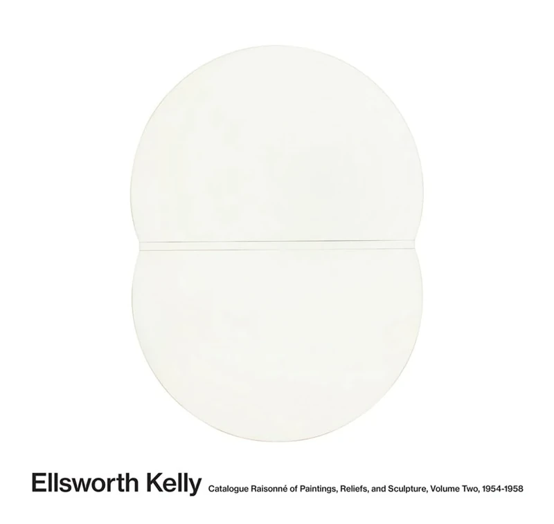 Ellsworth Kelly: Catalogue Raisonné of Paintings and Sculpture: Vol. 2, 1954-1958