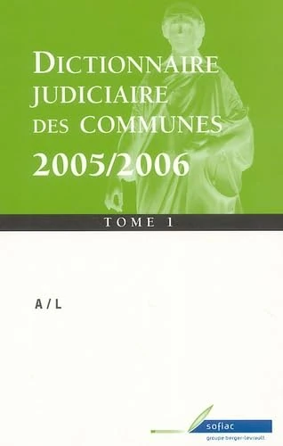 dictionnaire judiciaire des communes 2005-2006 2v: Edition 2005-2006