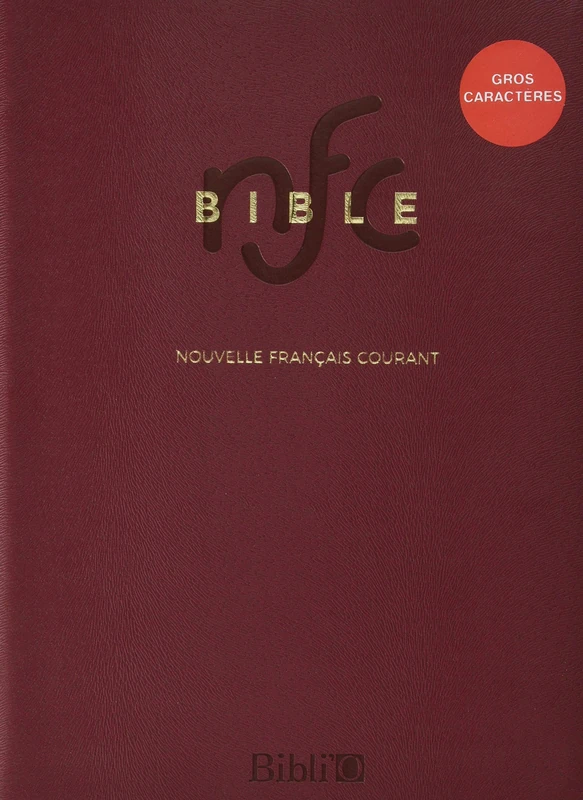 La Bible Nouvelle Français courant - Gros caractère, semi-rigide, rouge, avec les deutérocanoniques: Avec deutérocanoniques, gros caractères