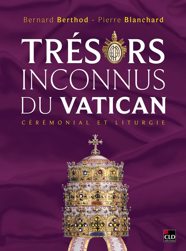 Trésors inconnus du Vatican: cérémonial et liturgie