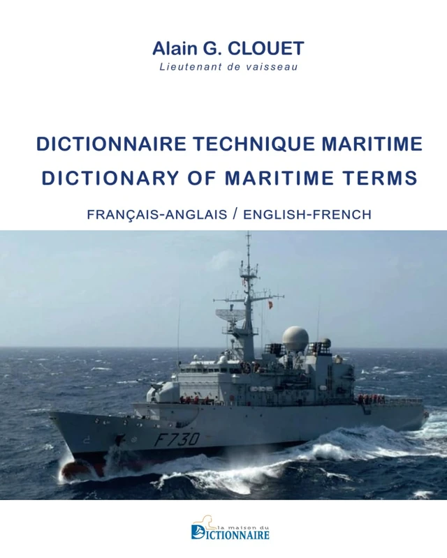 Dictionnaire technique maritime / Dictionary of Maritime Terms: Français-Anglais / English-French
