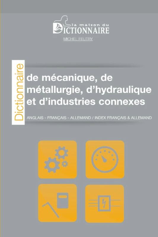Dictionnaire de mécanique, de métallurgie, d'hydraulique et d'industries connexes: anglais/français/allemand+index français et allemand - Image 1