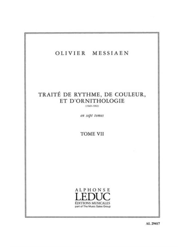 Traité de rythme, de couleur et d'ornithologie (1949-1992) : Tome 7