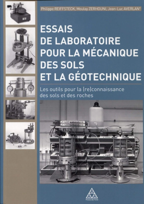 Essais de laboratoire pour la mécanique des sols et la géotechnique: Les outils pour la (re)connaissance des sols et des roches
