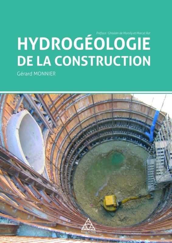 Hydrogéologie de la construction: Préface : Ghislain de Marsily et Marcel Rat
