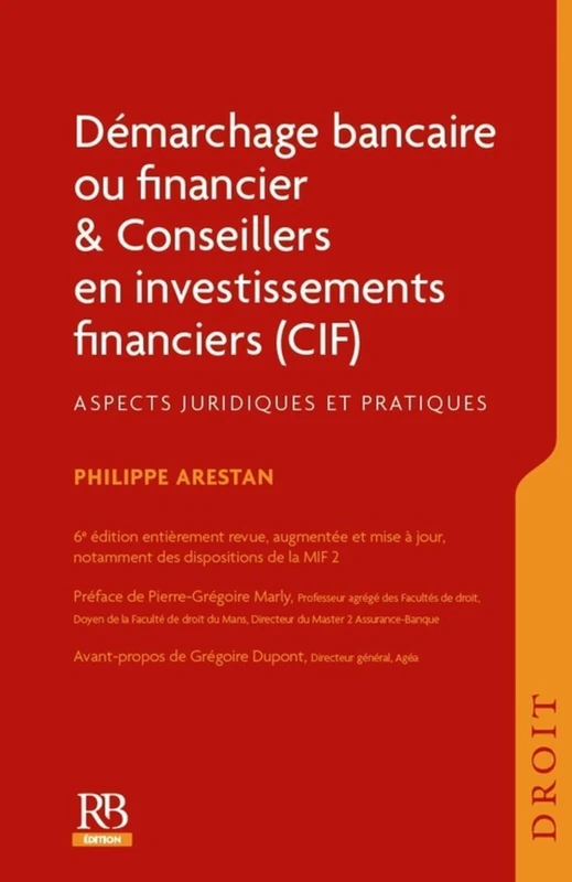 Démarchage bancaire ou financier et Conseillers en investissements financiers (CIF): Aspects juridiques et pratiques