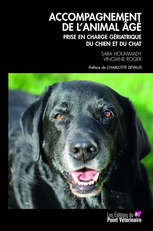 Accompagnement de l'animal âgé: Prise en charge gériatrique du chien et du chat