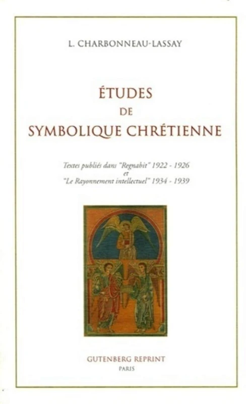Etudes de symbolique chretienne: Iconographie et Symbolique du Coeur de Jésus