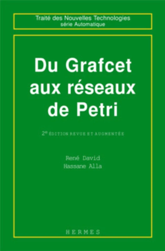 Du Grafcet au réseau de Pétri (2° Ed.): (collection Traité des Nouvelles Technologies - Série automatique)