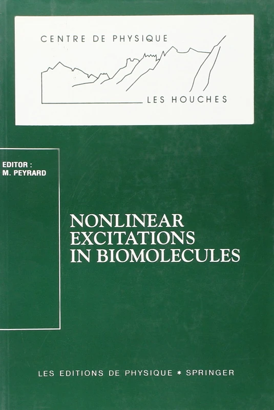 Nonlinear excitations in biomolecules Les Houches School, May 30 to June 4, 1994 - Image 1