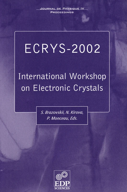 ECRYS 2002 - INTERNATIONAL WORKSHOP ON ELECTRONIC CRYSTALS -: 0