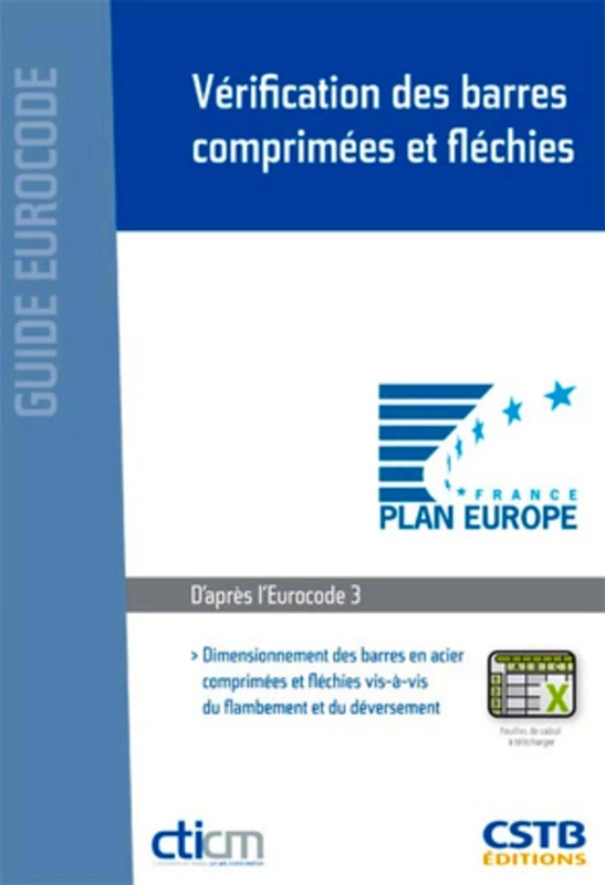 Vérification des barres comprimées et fléchies: Dimensionnement des barres en acier comprimées et fléchies vis à vis du flambement et du déversement. D'après l'Eurocode 3.