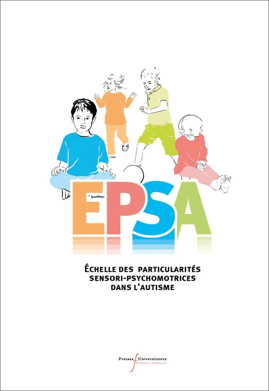 EPSA - Coffret: Échelle des Particularités Sensori-psychomotrices dans l'Autisme