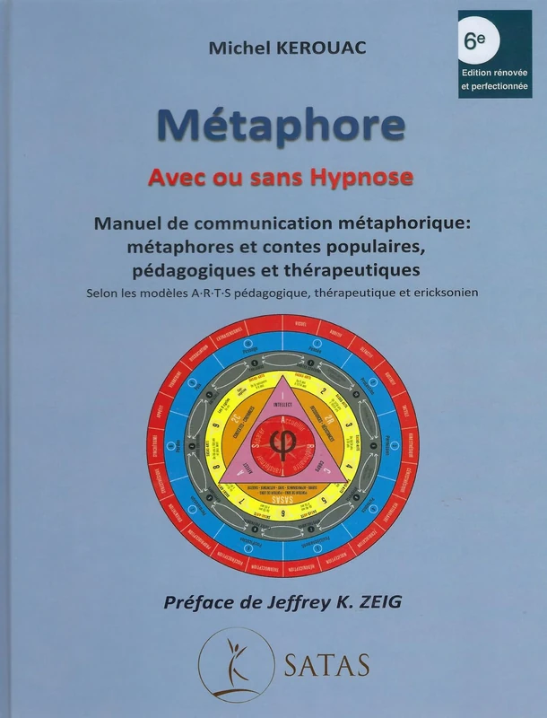 Métaphore - Avec ou sans Hypnose ( 6e édition + Disque GPS + planches) pédagogiques: Manuel de communication métaphorique : métaphores et contes populaires, pédagogiques et thérapeutiques