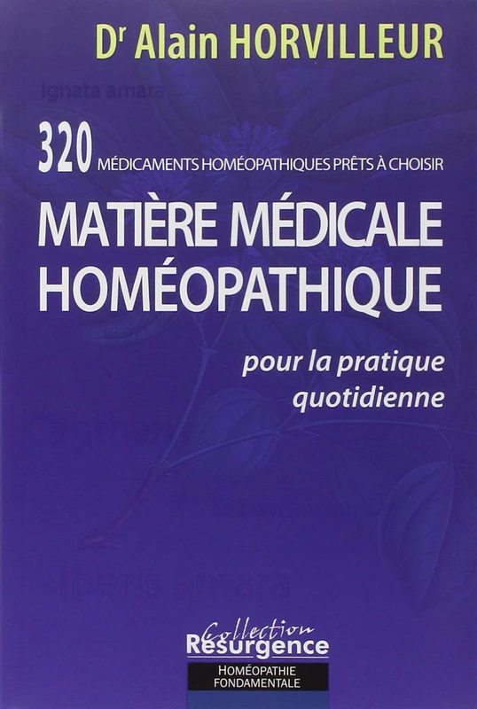 Matière médicale homéopathique: Pour la pratique quotidienne